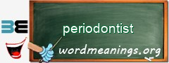 WordMeaning blackboard for periodontist